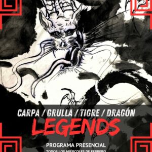 Cartel programa LEGENDS. Carpa, Grulla, Tigre y Dragón.