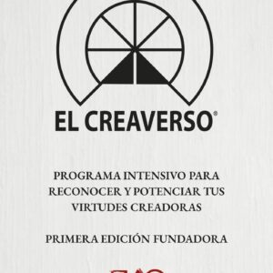 EL CREAVERSO. PROGRAMA PARA POTENCIAR TUS VIRTUDES CREADORAS.
